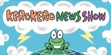 Kerokero News Show